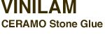 CERAMO VINILAM Stone Glue