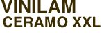 CERAMO VINILAM XXL